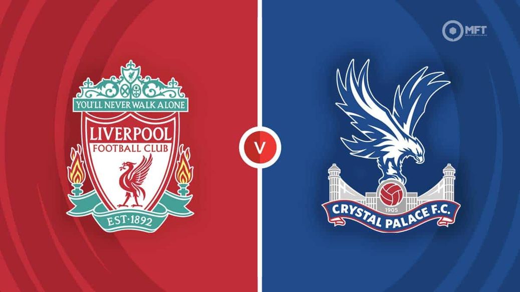 Watch: Liverpool vs Crystal Palace | Live stream