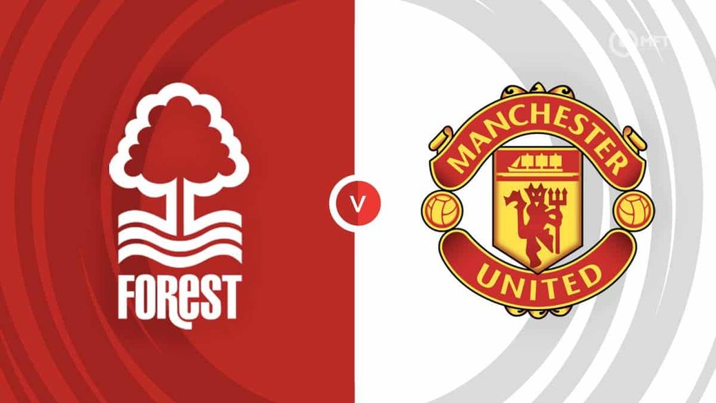 WATCH: Nottingham Forest vs Man Utd | Live Stream